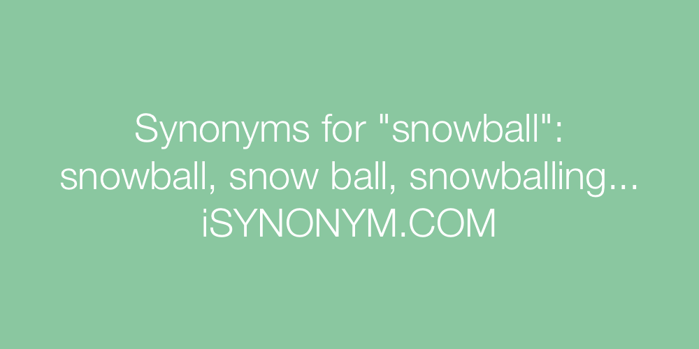 Synonyms snowball