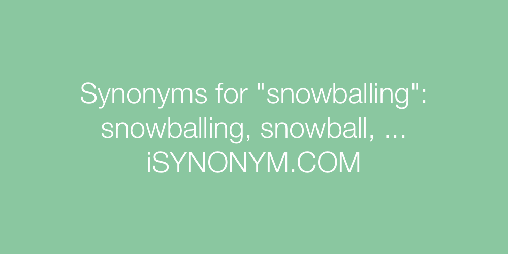 Synonyms snowballing