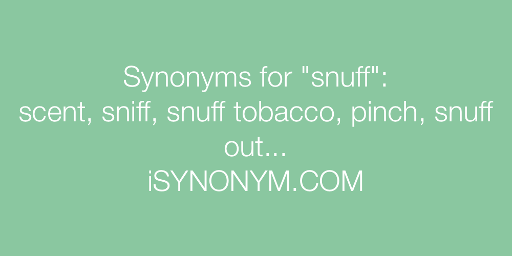 Synonyms snuff
