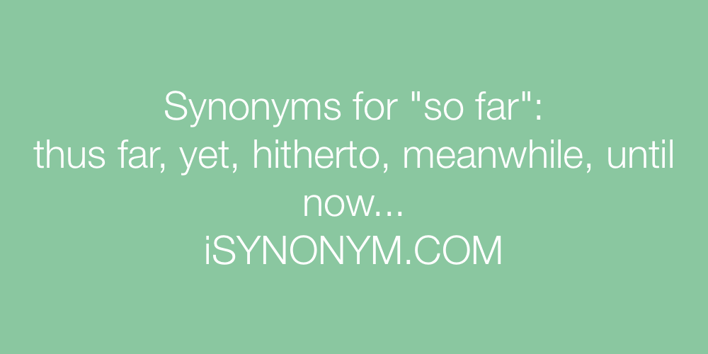 Synonyms so far