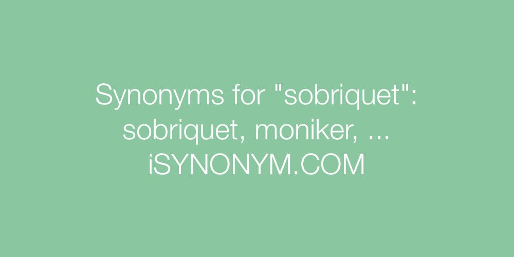 Synonyms sobriquet