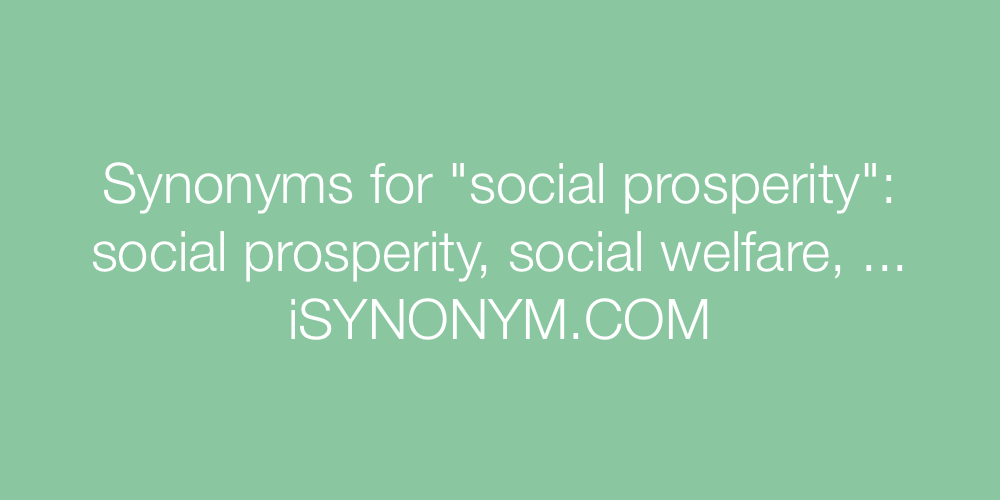 Synonyms social prosperity