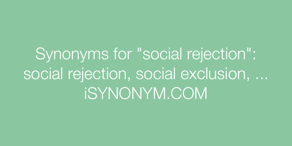 Synonyms social rejection