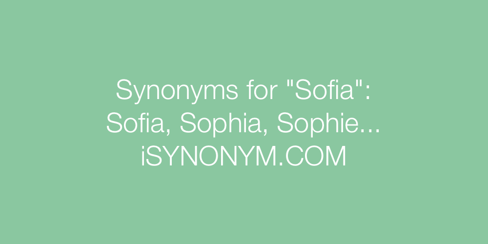 Synonyms Sofia