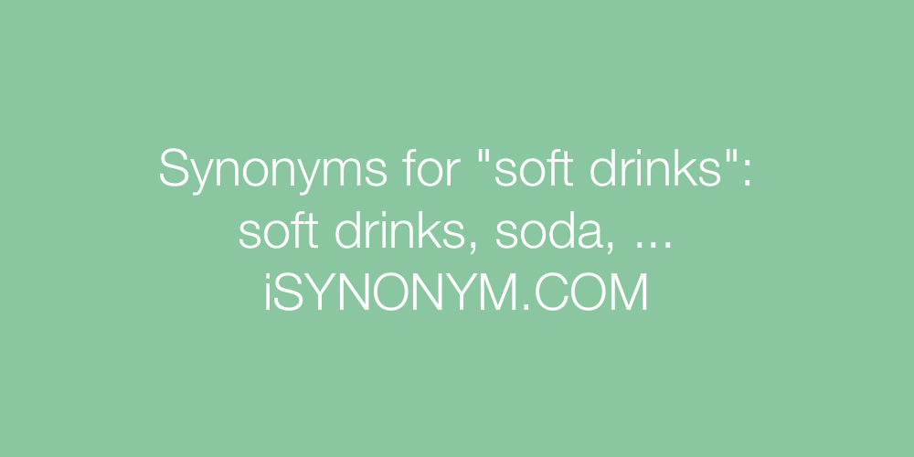 Synonyms soft drinks