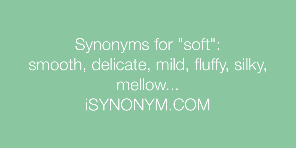 Synonyms soft