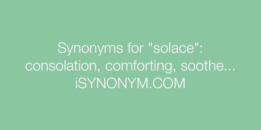 Synonyms solace