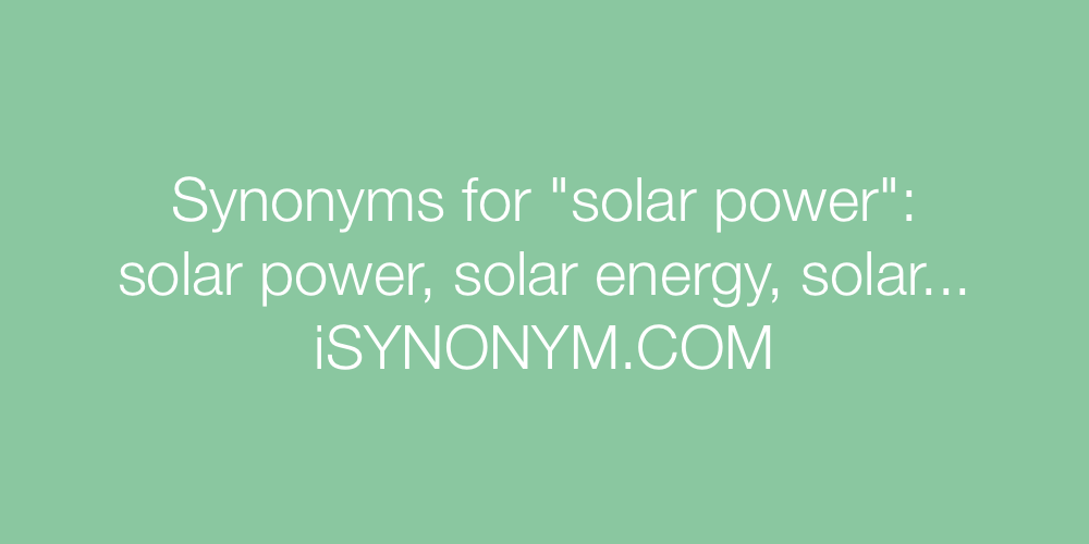 Synonyms solar power