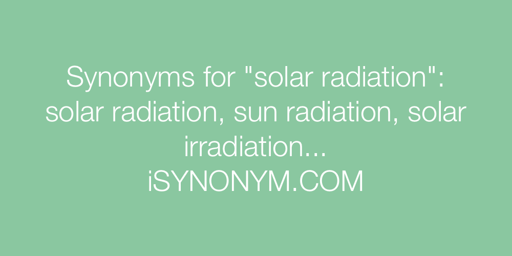 Synonyms solar radiation