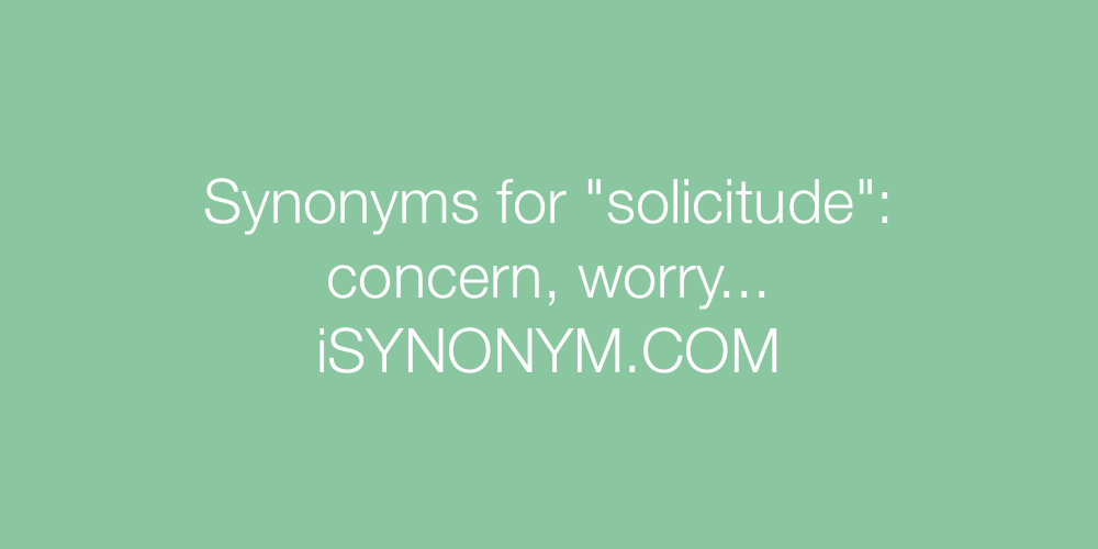 Synonyms solicitude