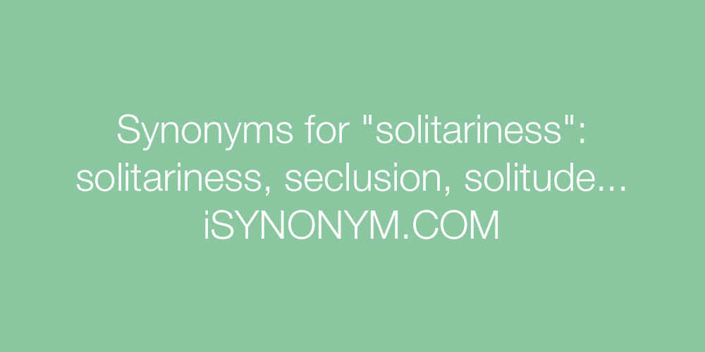 Synonyms solitariness