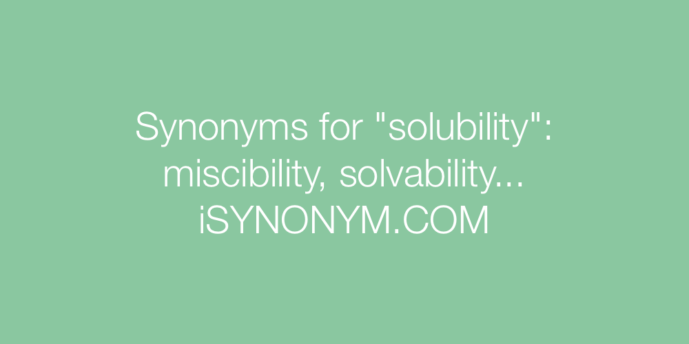 Synonyms solubility