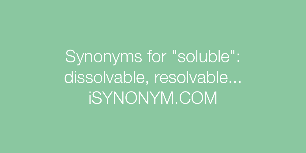 Synonyms soluble