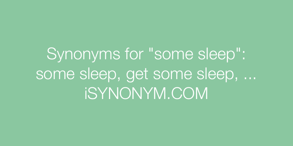 Synonyms some sleep