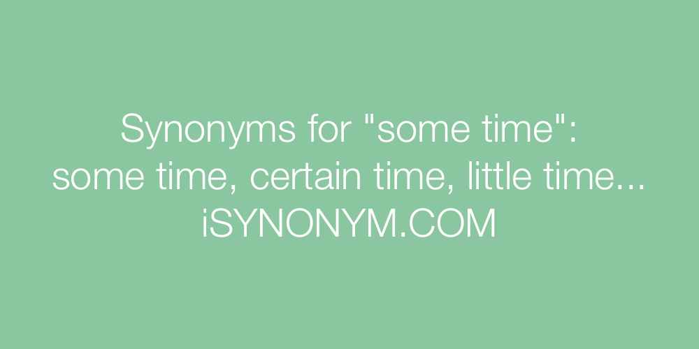 Synonyms some time
