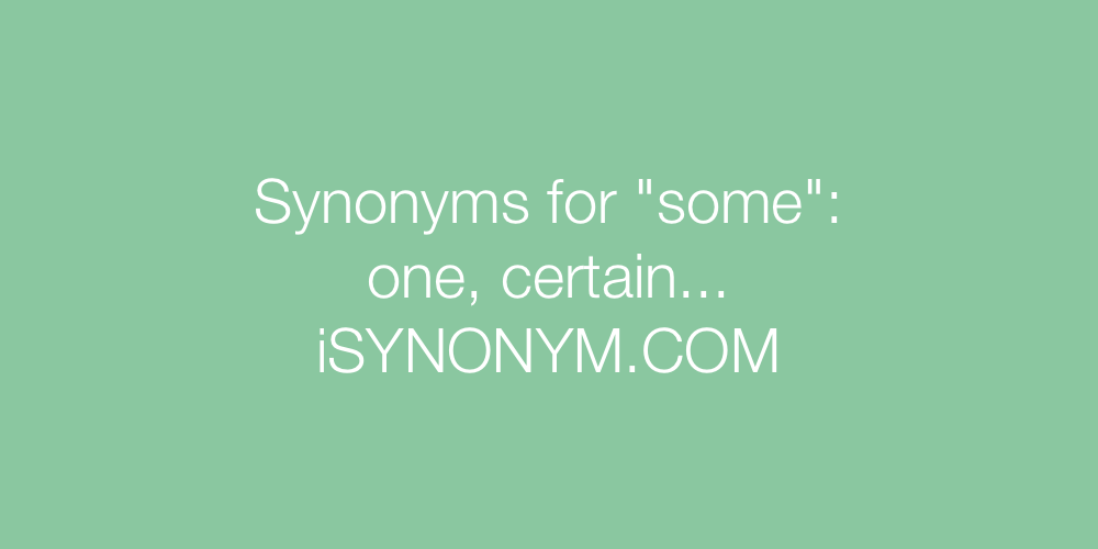 Synonyms some