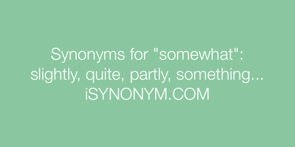 Synonyms somewhat