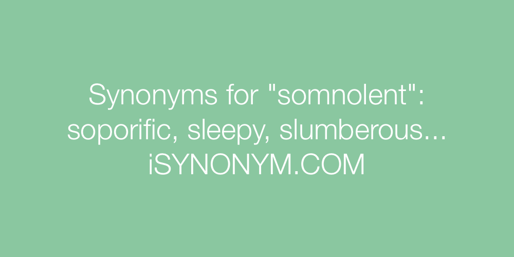 Synonyms somnolent