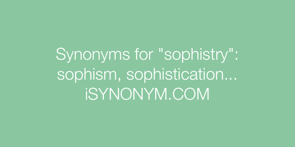 Synonyms sophistry