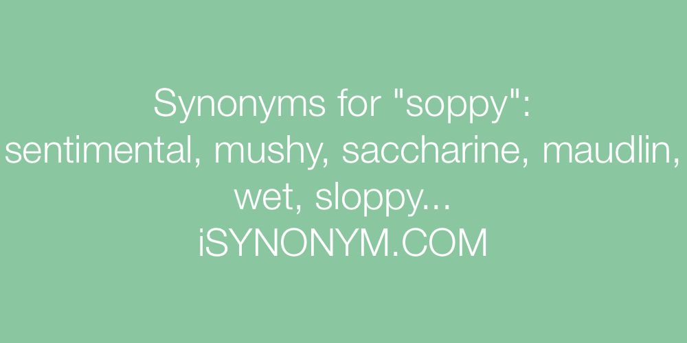 Synonyms soppy