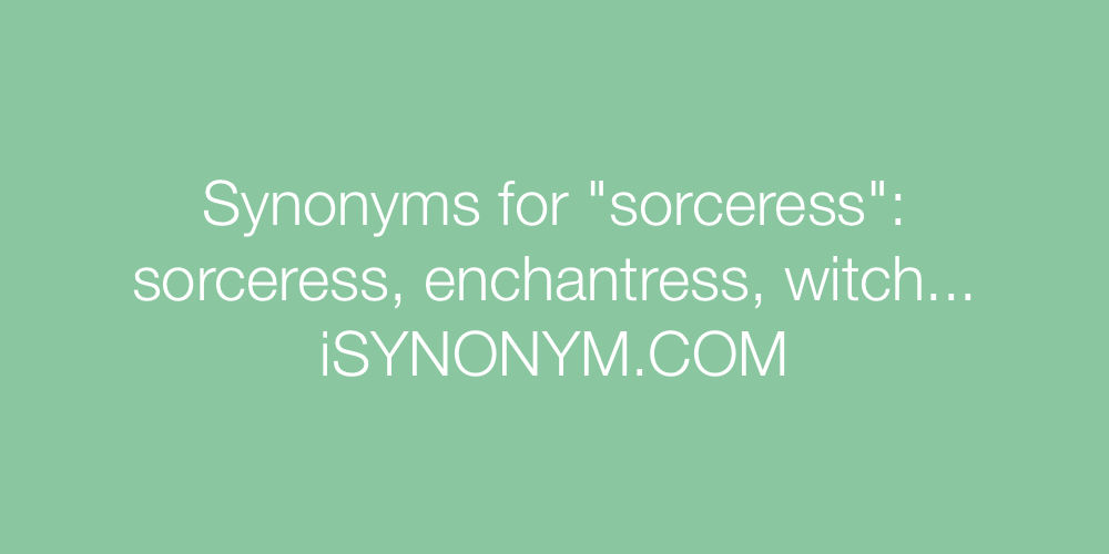 Synonyms sorceress