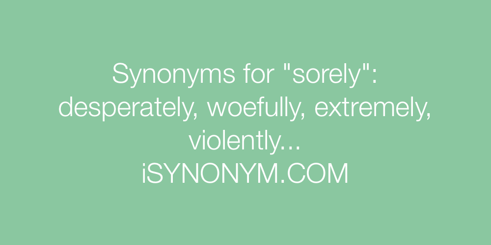 Synonyms sorely