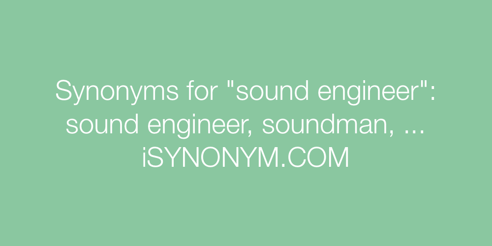 Synonyms sound engineer