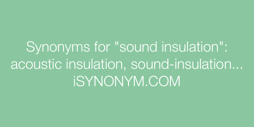 Synonyms sound insulation