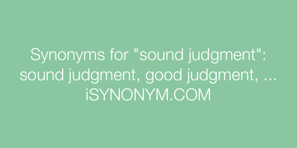 Synonyms sound judgment