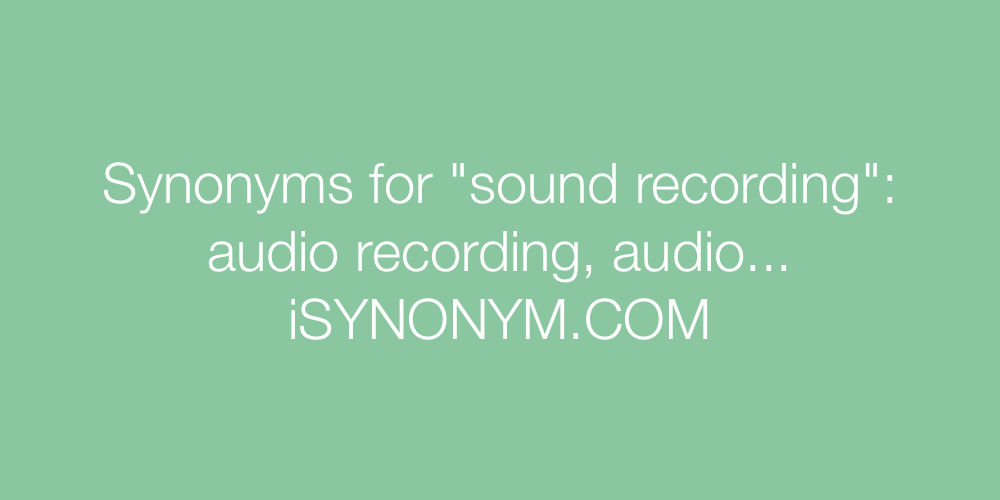 Synonyms sound recording