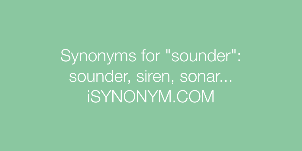 Synonyms sounder