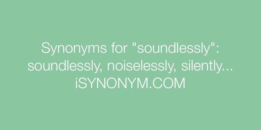 Synonyms soundlessly