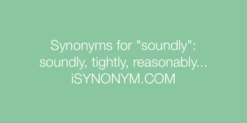 Synonyms soundly
