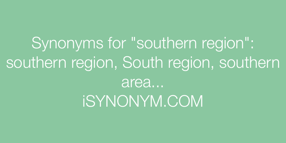 Synonyms southern region