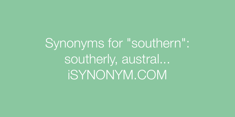 Synonyms southern