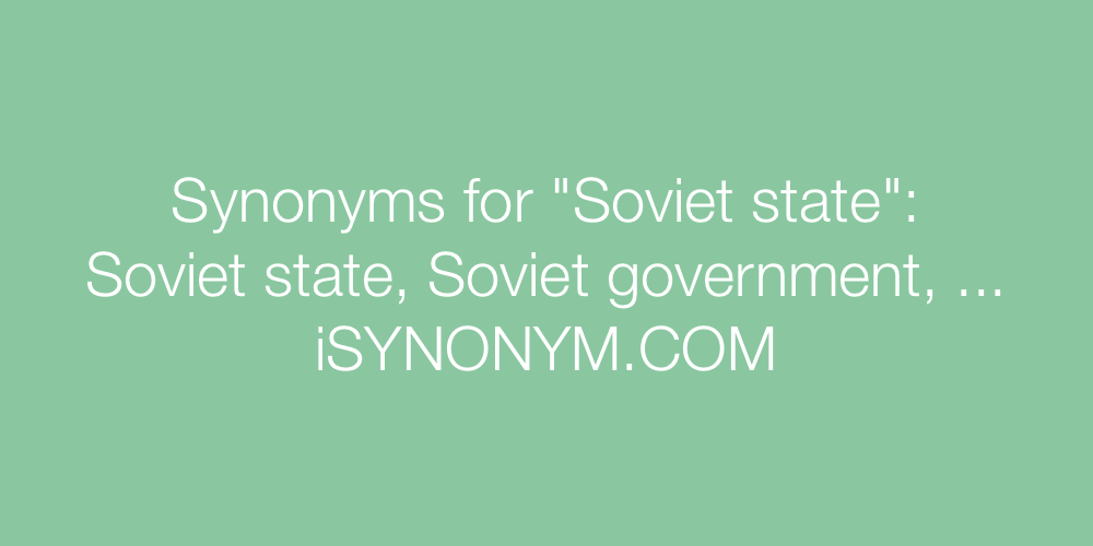 Synonyms Soviet state