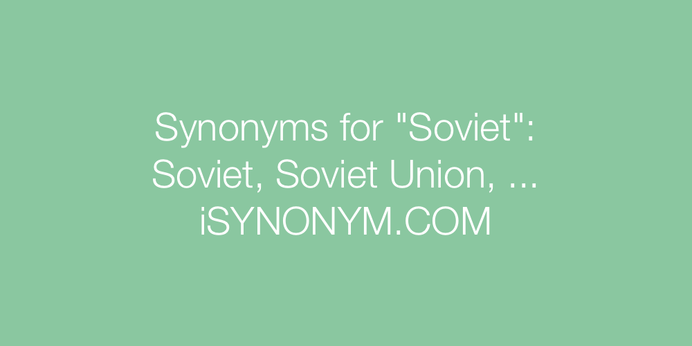 Synonyms Soviet