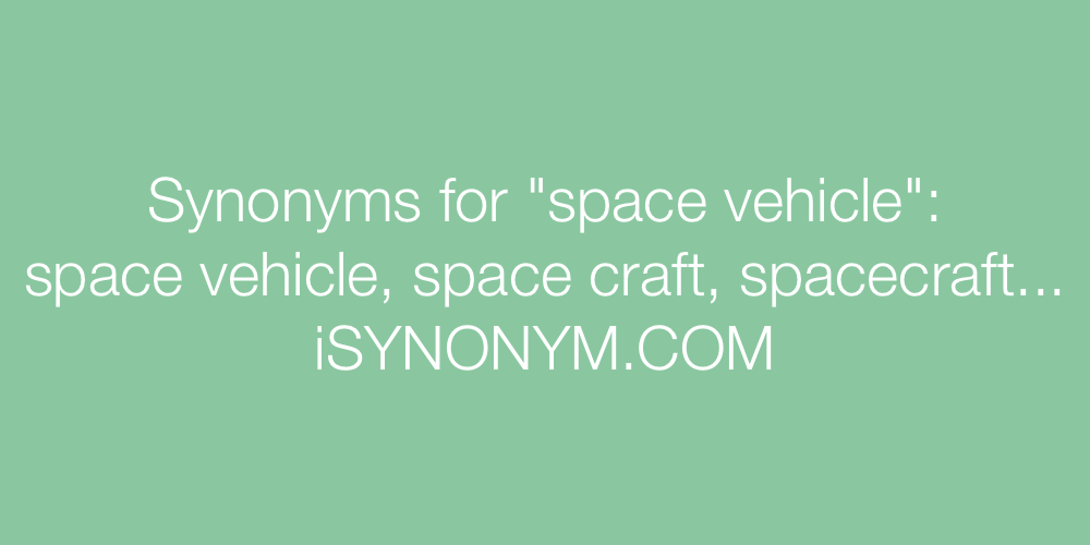 Synonyms space vehicle