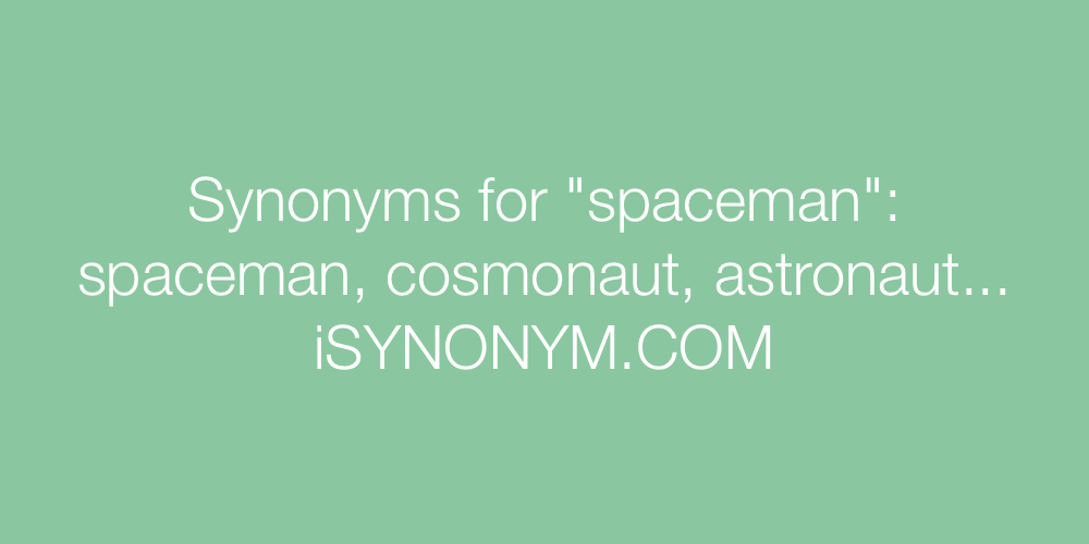 Synonyms spaceman
