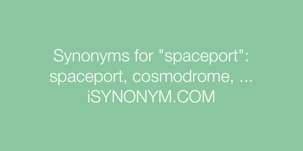 Synonyms spaceport