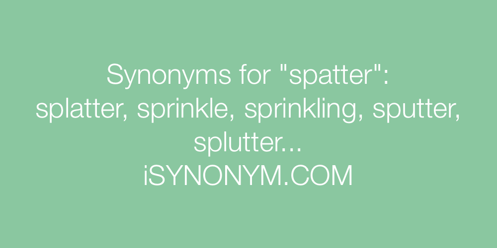 Synonyms spatter