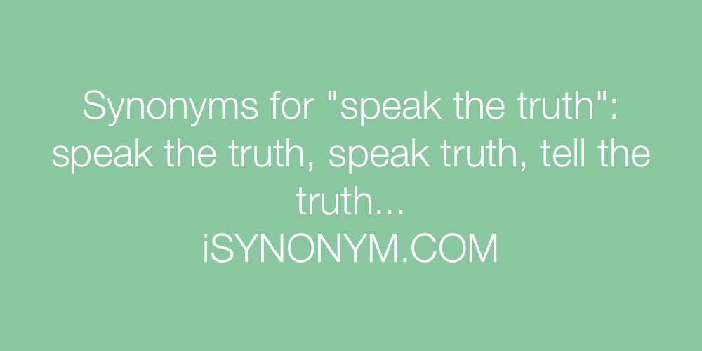 Synonyms speak the truth