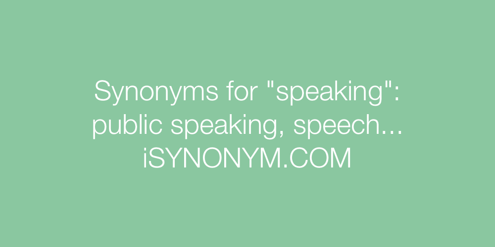 Synonyms speaking