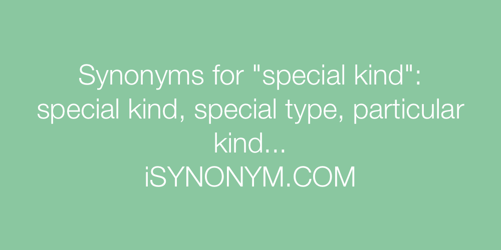Synonyms special kind