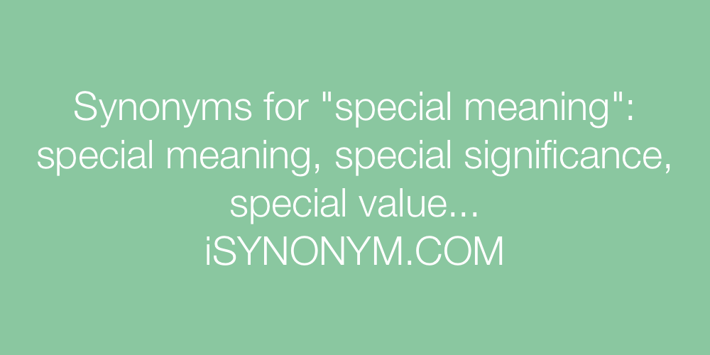 Synonyms special meaning