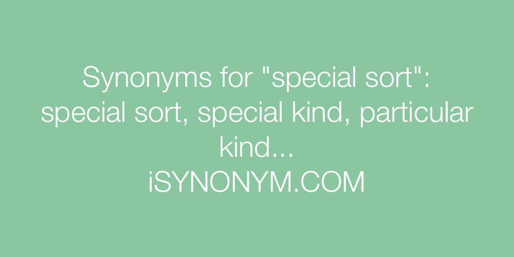 Synonyms special sort