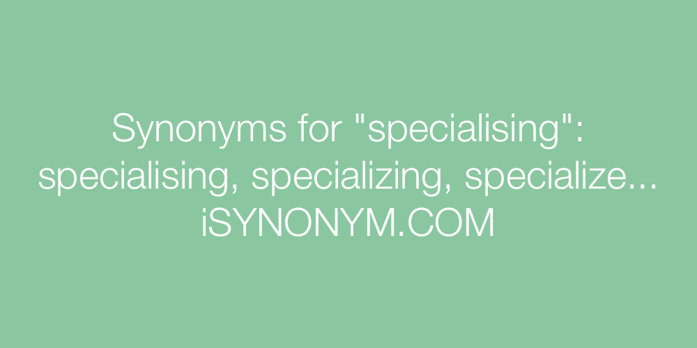 Synonyms specialising