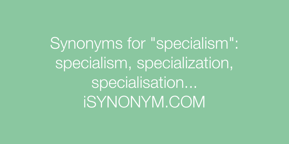 Synonyms specialism