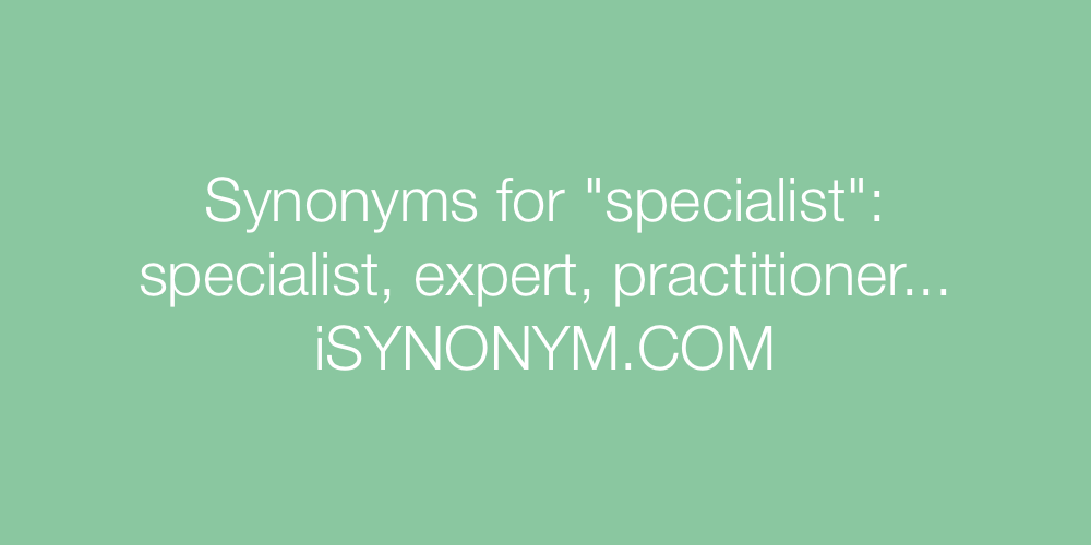 Synonyms specialist