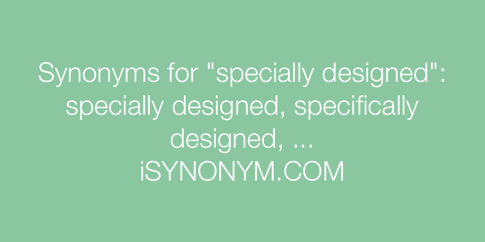 Synonyms specially designed